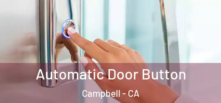  Automatic Door Button Campbell - CA