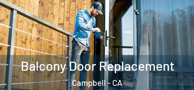  Balcony Door Replacement Campbell - CA