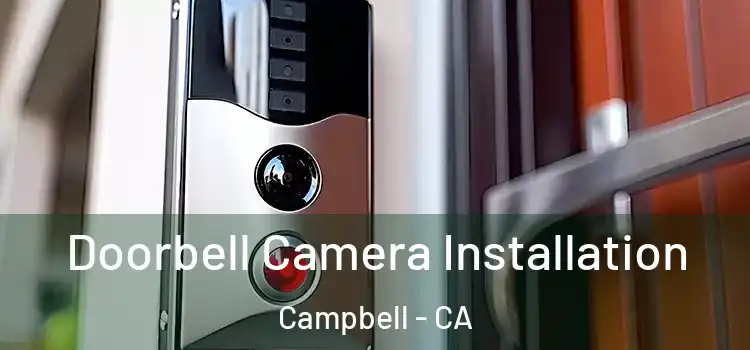  Doorbell Camera Installation Campbell - CA