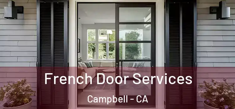  French Door Services Campbell - CA