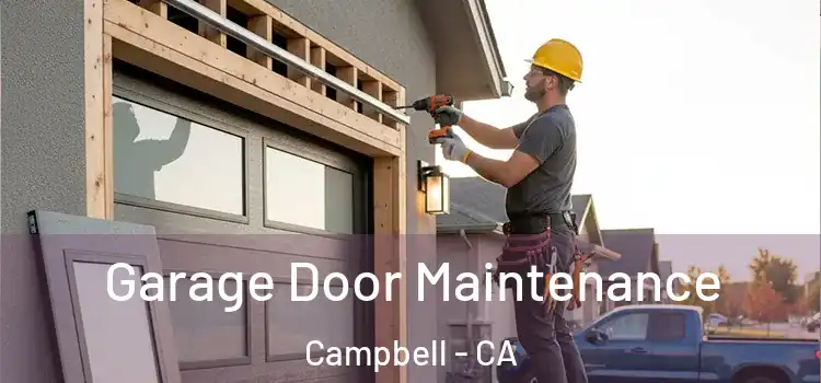  Garage Door Maintenance Campbell - CA