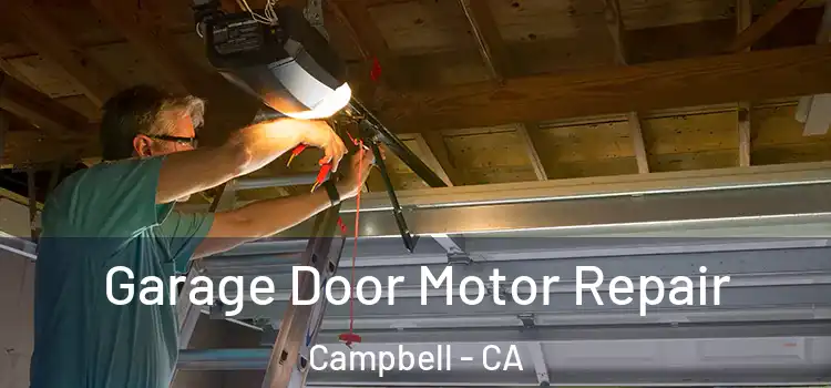  Garage Door Motor Repair Campbell - CA