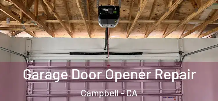  Garage Door Opener Repair Campbell - CA