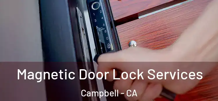 Magnetic Door Lock Services Campbell - CA