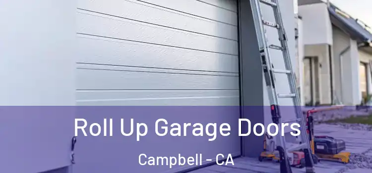  Roll Up Garage Doors Campbell - CA