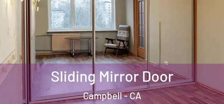  Sliding Mirror Door Campbell - CA